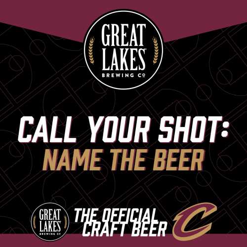Call your shot and name the Great Lakes Brewing Company and Cavs beer